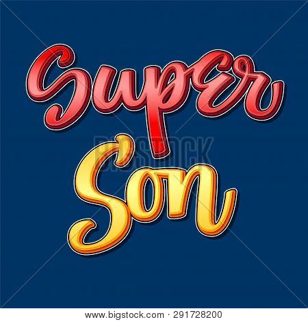 Super Son Colorful Calligraphy Phrase On Dark Background