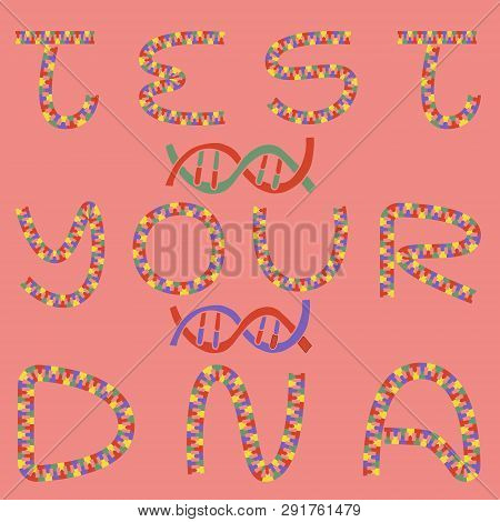 Test Your Dna Slogan With Dna Picture. Fine For Medical Sites, Educational Materials, Medical Servic