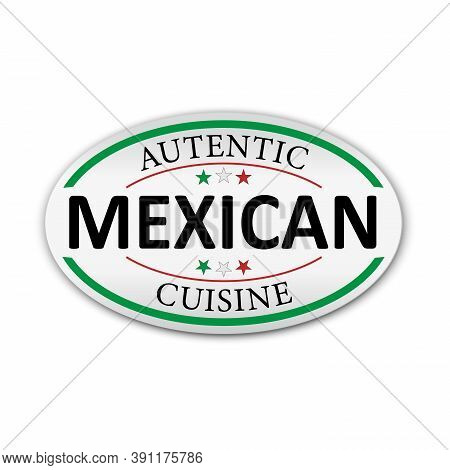 Autentic Mexican Cuisine White Sticker On White Background. Paper Banner Vector Illustration.