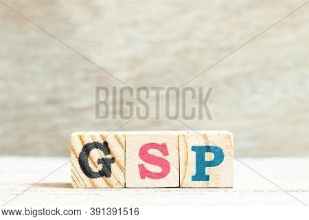 Alphabet Letter In Word Gsp (abbreviation Of Good Storage Practice Or Generalized System Of Preferen