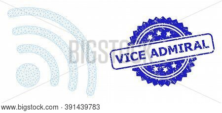 Vice Admiral Grunge Seal Print And Vector Internet Source Mesh Model. Blue Stamp Contains Vice Admir