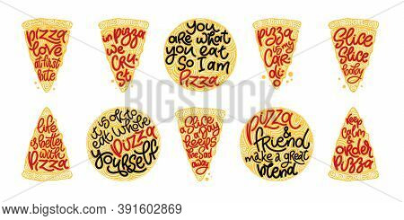 Funny Quote On Pizza Slices Cologful Set. Vector Design Elements For T-shirts, Bags, Posters, Cards,