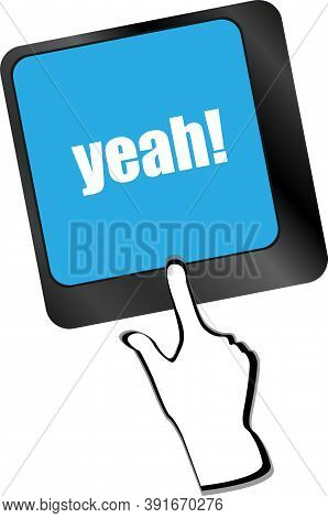 Yeah Word On Blue Computer Keyboard Key