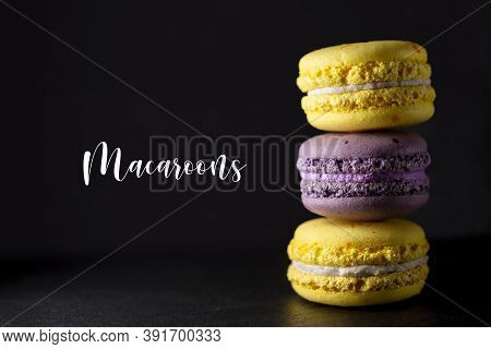 Beautiful Macaroon. Macaroon On A Black Background. Macaroon Cake. Various Types Of Macaroons.
Brigh