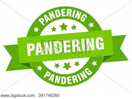 Pandering Round Ribbon Isolated Label. Pandering Sign