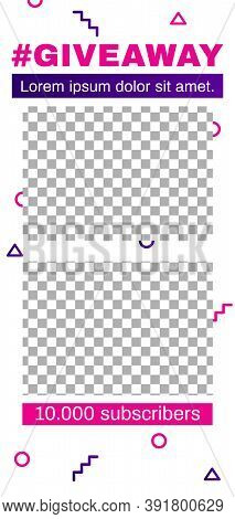 Giveaway Story. Trendy Minimal Social Media Story Template. Vector Frame Layout Trendy Promotion, Tr