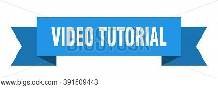 Video Tutorial Ribbon. Video Tutorial Isolated Band Sign. Video Tutorial Banner