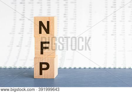 Nfp - Nonfarm Payrolls - Acronym On Wooden Cubes On Grey Backround. Business Concept.