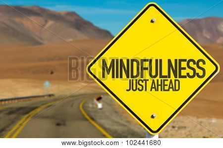 Mindfulness Just Ahead sign on desert road