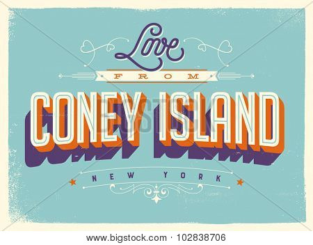 Vintage style Touristic Greeting Card with texture effects - Love from Coney Island, New York - Vector EPS10.