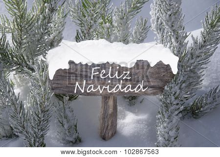 Sign Snow Fir Tree Feliz Navidad Means Merry Christmas