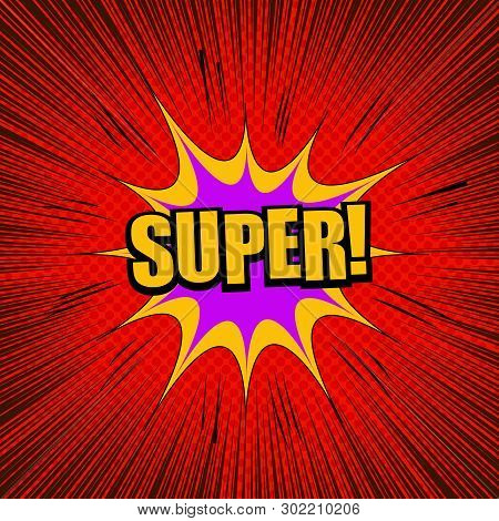 Comic Bright Explosive Template With Yellow Super Wording Colorful Speech Bubble Sound Halftone And 
