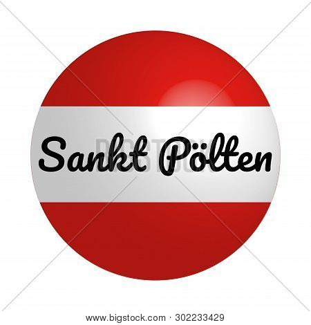 Round Button Icon Of National Flag Of Austria With Inscription Of City Name: Sankt Polten In Modern 
