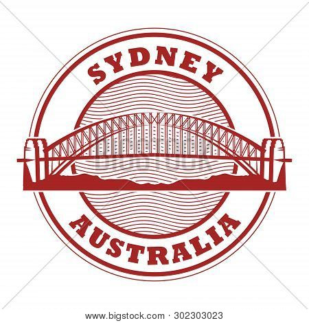 Abstract Rubber Stamp With Sydney Harbour Bridge In Sydney, Australia Inside, Vector Illustration