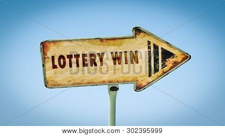 Street Sign The Direction Way To Lottery Win