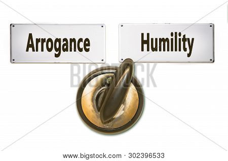 Street Sign The Direction Way To Humility Versus Arrogance
