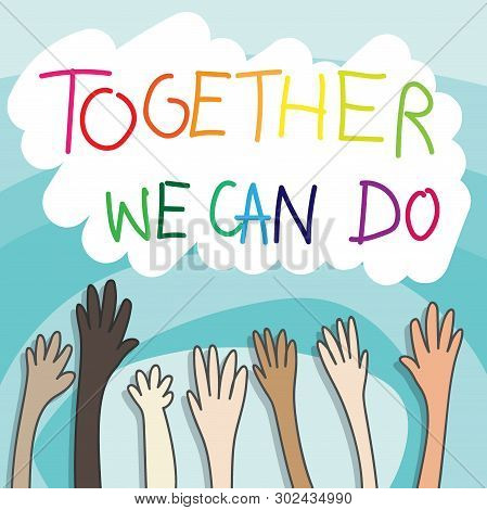 Raised Hands Volunteering Concept. Cooperation Of People In Different Nationalities Raised Hands Up 