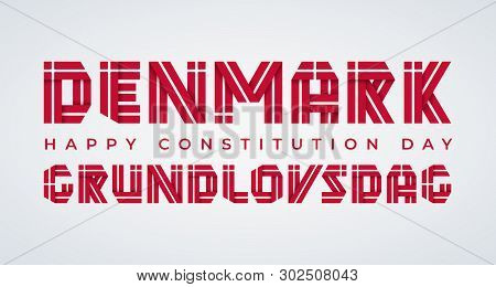Congratulatory Design For Denmark Constitution Day. Text Made Of Bended Ribbons With Danish Flag Ele