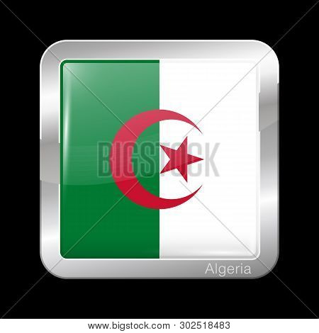 Flag Of Algeria. Glossy And Metal Icon Square Shape. Vector