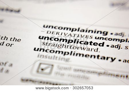 Word Or Phrase Uncomplicated In A Dictionary.