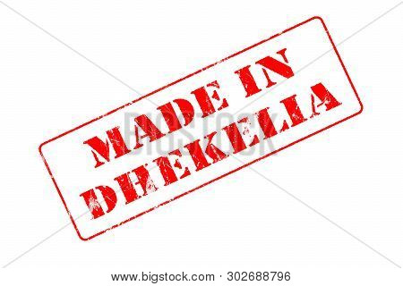 Rubber Stamp With Red Ink On White Background Concept Reading Made In Dhekelia