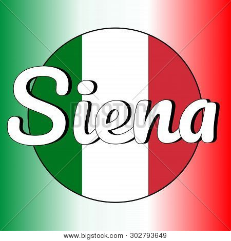 Round Button Icon Of National Flag Of Italy With Red, White And Green Colors And Inscription Of City