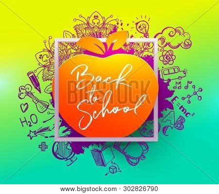 Back To School Ink Splash Background With Hand Drawn Doodle Different Objects. Calligraphy Style Bac
