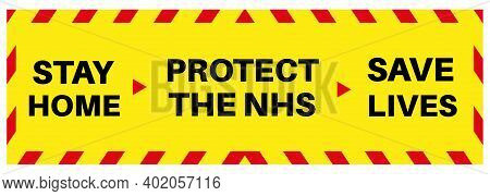 Stay Home Protect The Nhs Save Lives - Covid Information Sign - Vector Illustration