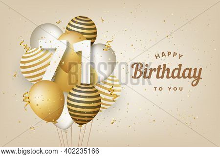 Happy 71th Birthday With Gold Balloons Greeting Card Background. 71 Years Anniversary. 71th Celebrat