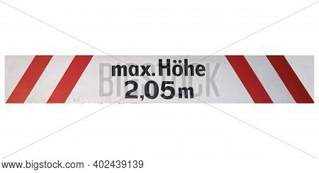 German Traffic Sign Isolated Over White Background. Max Hoehe 2,05 M (translation: Max Height 2.05 M