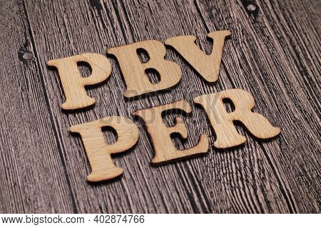 Pbv And Per, Text Words Typography Written On Wooden Background, Life And Business Motivational Insp