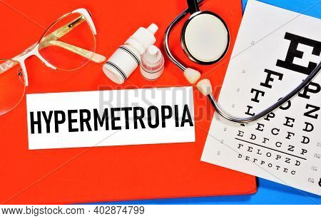 Hypermetropia. Text Label To Indicate The State Of Vision Health. The Diagnosis Was Made By An Ophth