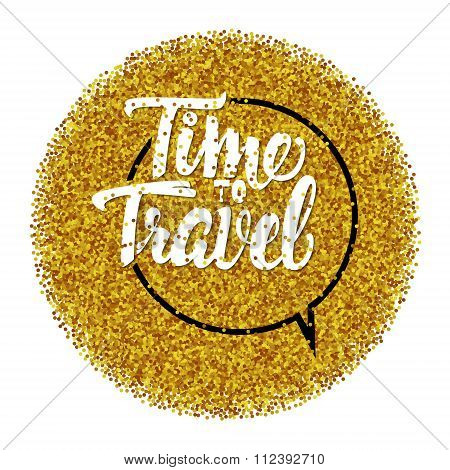 Tme to travel Hand lettering quote