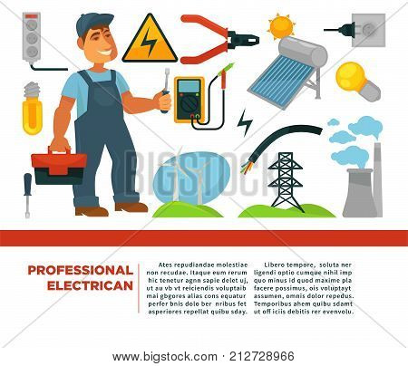 Professional electrician services promotional poster with man with toolkit, solar battery, wind generators, plant with smoke, new power sockets, bright bulbs and compact voltmeter vector illustration.