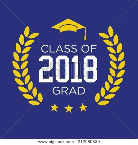 Class Of 2018 . Congratulations Graduate Typography .
