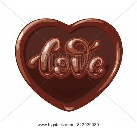 Chocolate In The Form Of Heart With Love Word Isolated On White Background. Vector Lettering