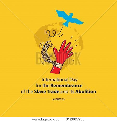 International Day For The Remembrance Of The Slave Trade And Its Abolition