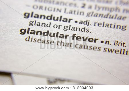 Word Or Phrase Glandular Fever In A Dictionary