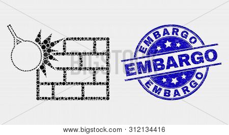 Pixel Crush The Wall Mosaic Pictogram And Embargo Seal. Blue Vector Round Grunge Seal Stamp With Emb