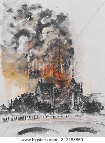 Fire At The Notre Dame Cathedral. Paris, France. Picture Created With Watercolors.