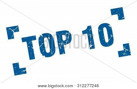 Top 10 Stamp. Top 10 Square Grunge Sign. Top 10