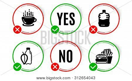 Cooler Bottle, Coffee Cup And Water Bottle Icons Simple Set. Yes No Check Box. Burger Sign. Water Dr