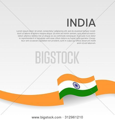 India Flag Background. Wavy Ribbon Colors Flag Of India On White Background. National Poster. Vector