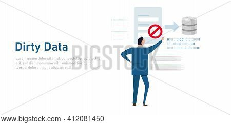 Dirty Data Input Into Database Restriction On Input Entry Inaccurate Information Into The System To 