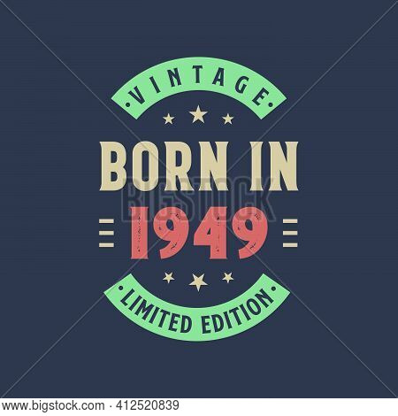 Vintage Born In 1949, Born In 1949 Retro Vintage Birthday Design