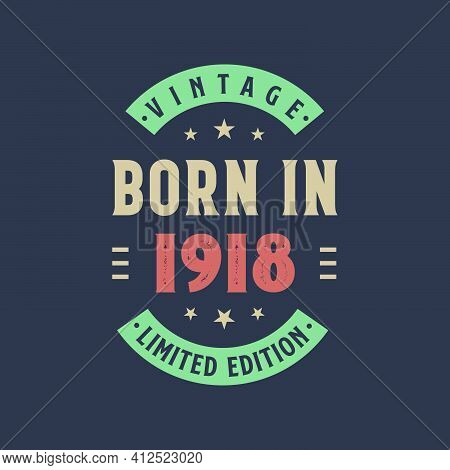 Vintage Born In 1918, Born In 1918 Retro Vintage Birthday Design