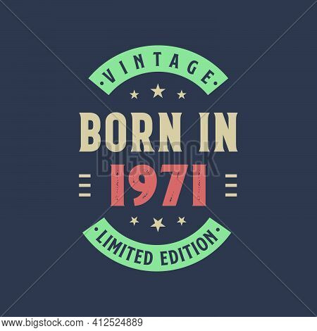 Vintage Born In 1971, Born In 1971 Retro Vintage Birthday Design