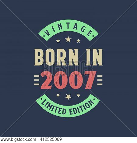 Vintage Born In 2007, Born In 2007 Retro Vintage Birthday Design