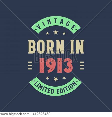 Vintage Born In 1913, Born In 1913 Retro Vintage Birthday Design