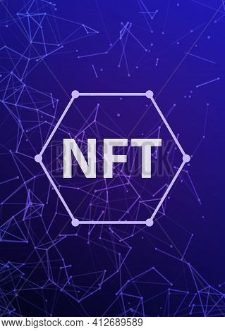 Nft Non-fungible Token Concept On Polygonal Abstract Background. Plexus Connect Lines With Polygonal